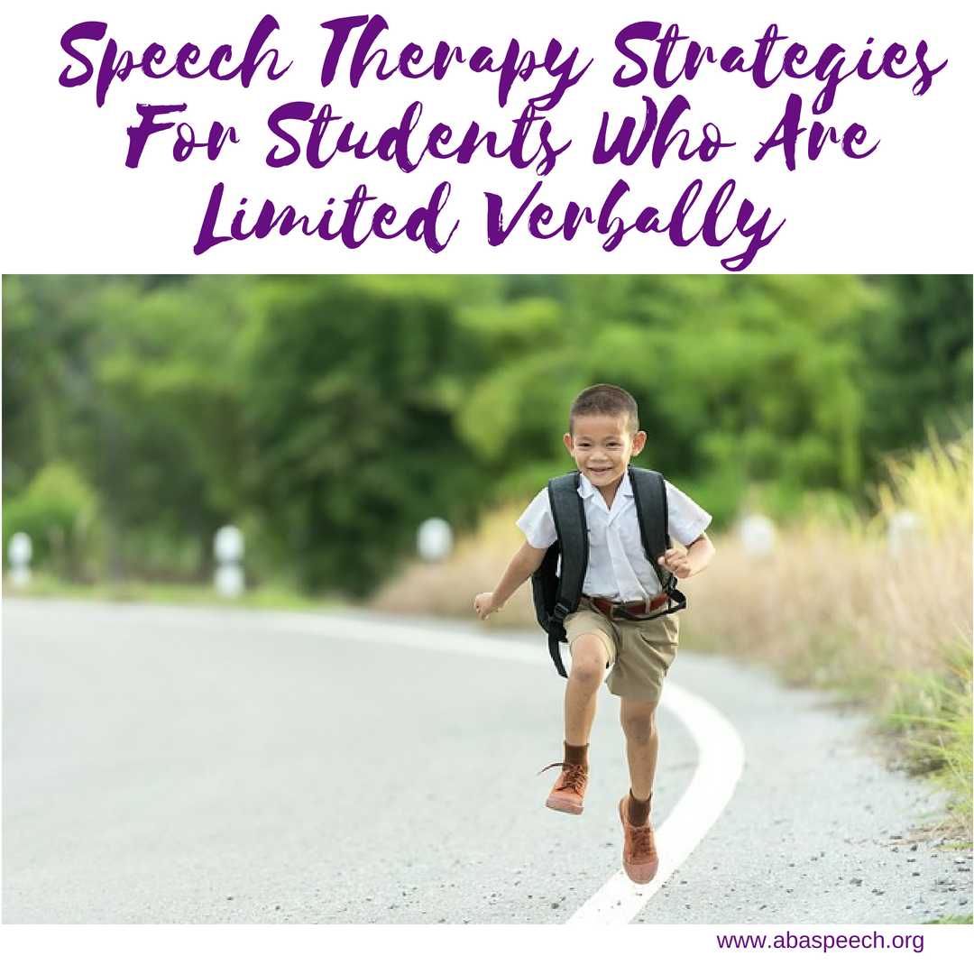 Speech Therapy Strategies For Students Who Are Limited Verbally