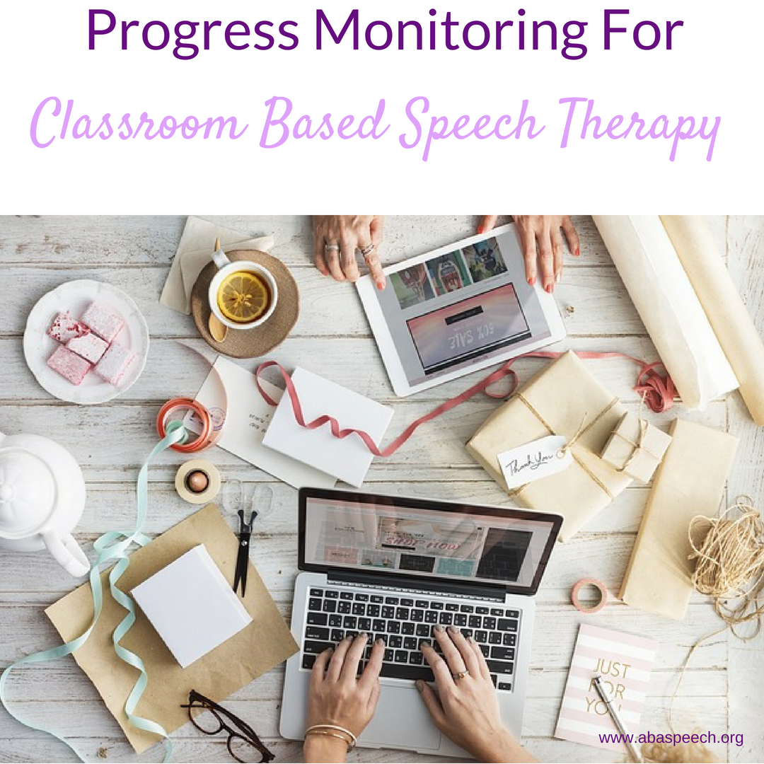 Progress Monitoring For Classroom Based Therapy