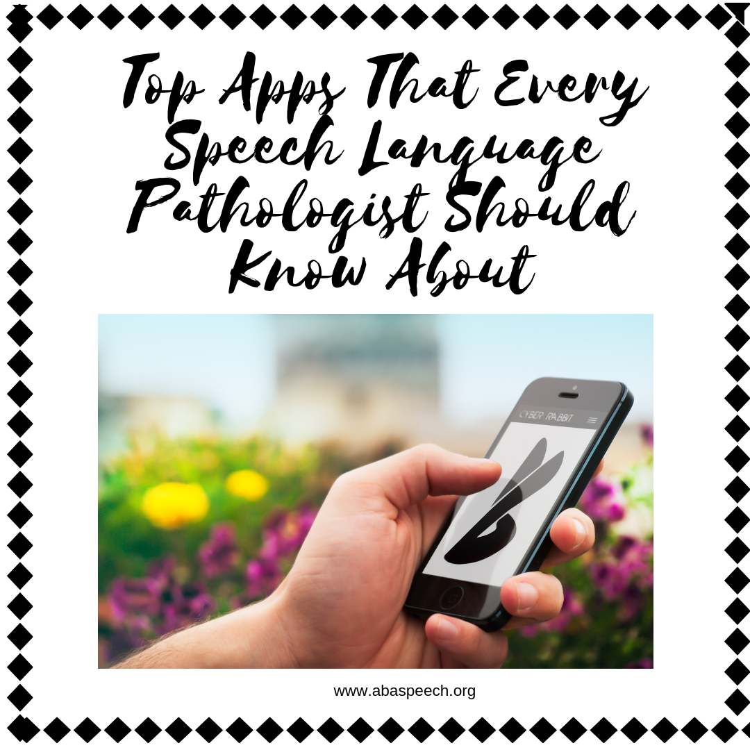 Apps All Speech Therapists Should Know About