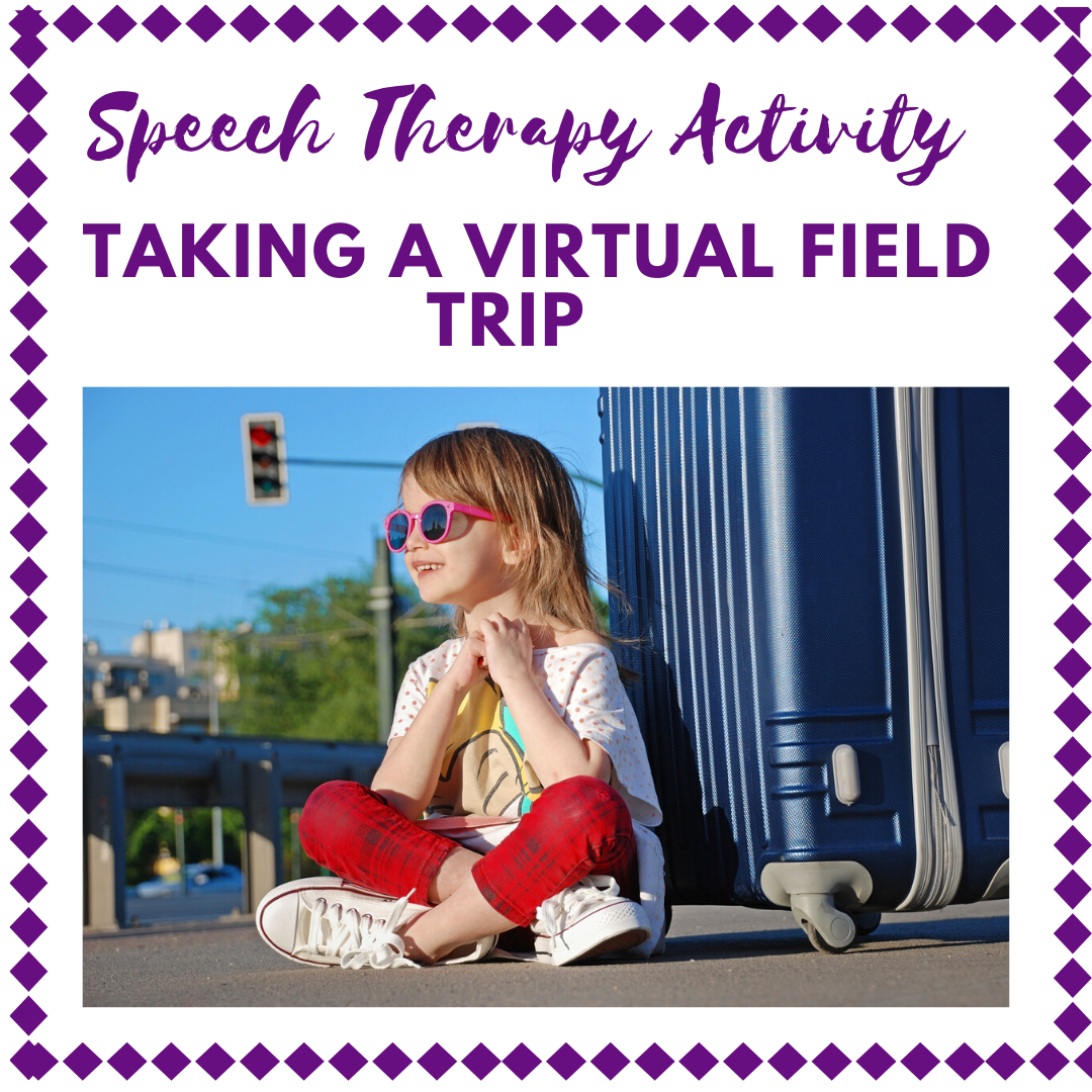 Teletherapy Activity: Taking a Virtual Field Trip
