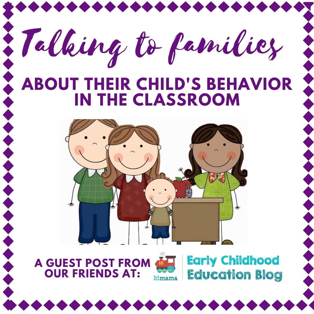 Talking to families about their child’s behavior in the classroom