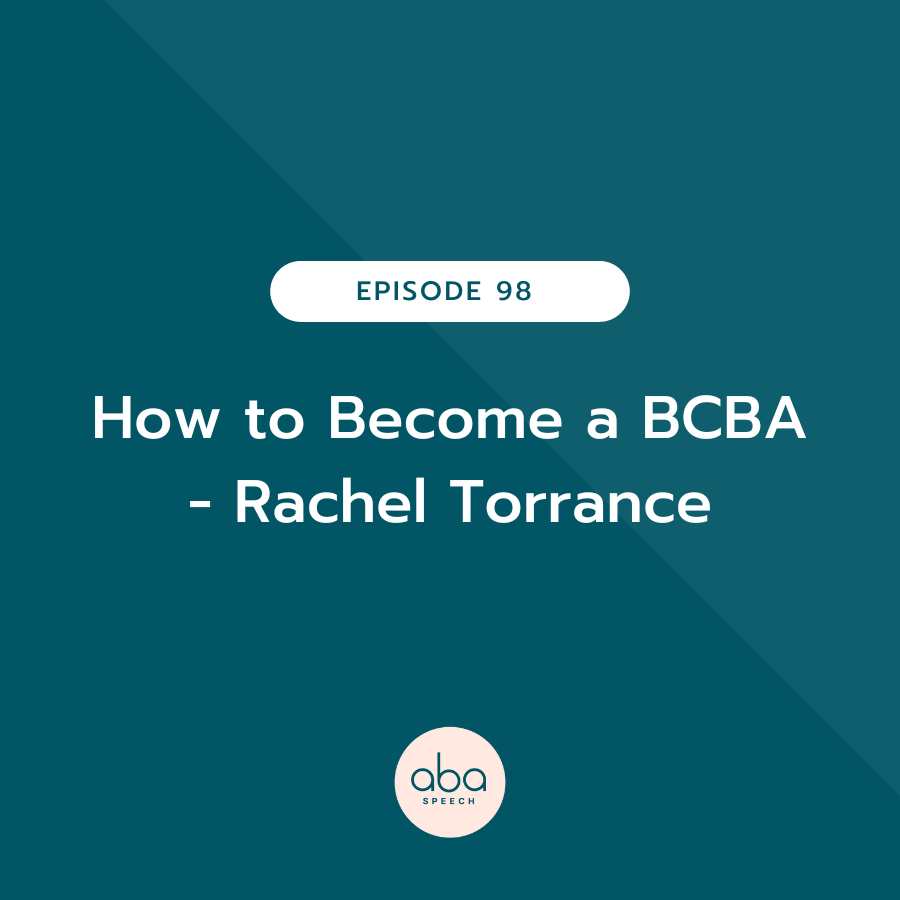 How to Become a BCBA - Rachel Torrance
