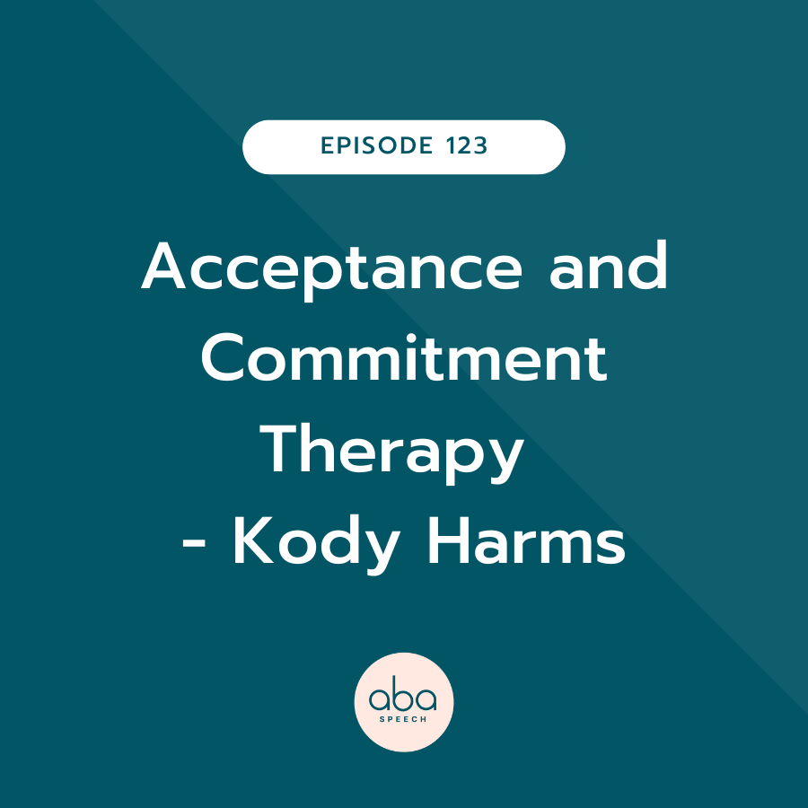 Acceptance and Commitment Therapy with Kody Harms