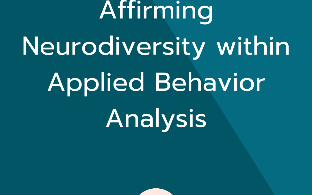 Affirming Neurodiversity within Applied Behavior Analysis ASHA and ACE course 