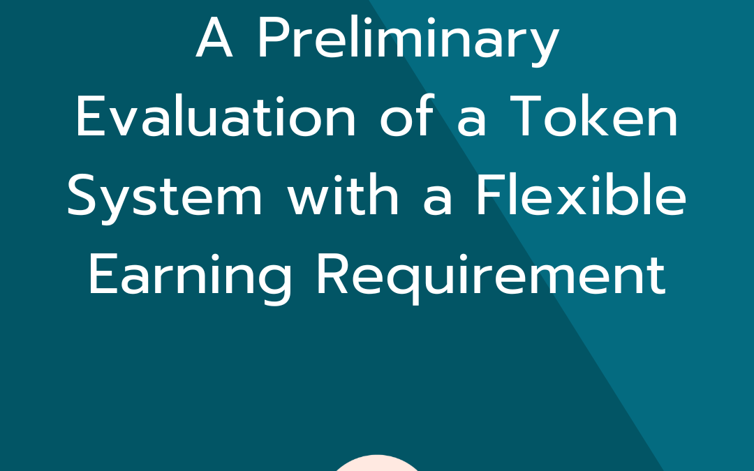 A Preliminary Evaluation of a Token System with a Flexible Earning Requirement